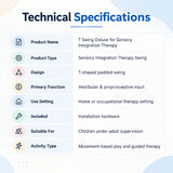 technical specifications of t swing deluxe for sensory integration therapy showing product type, padded t-shaped design, vestibular and proprioceptive function, home or occupational therapy use, included installation hardware, and supervised use for children