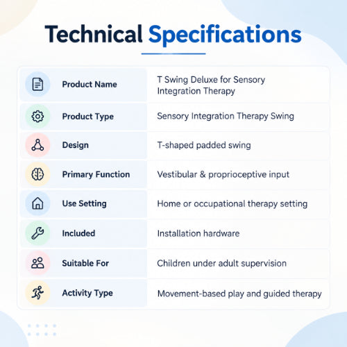 technical specifications of t swing deluxe for sensory integration therapy showing product type, padded t-shaped design, vestibular and proprioceptive function, home or occupational therapy use, included installation hardware, and supervised use for children